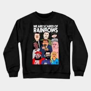 Scared Of Rainbows Crewneck Sweatshirt